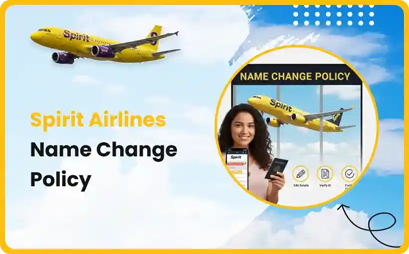 Spirit Airlines Name Changes Policy Guide
